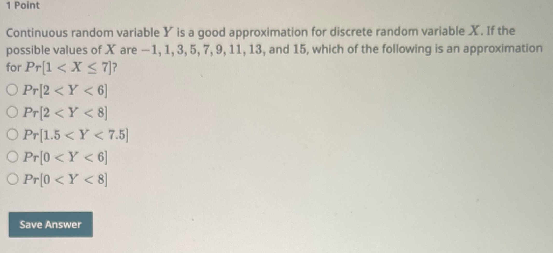 1 Point Continuous random variable Y is a good