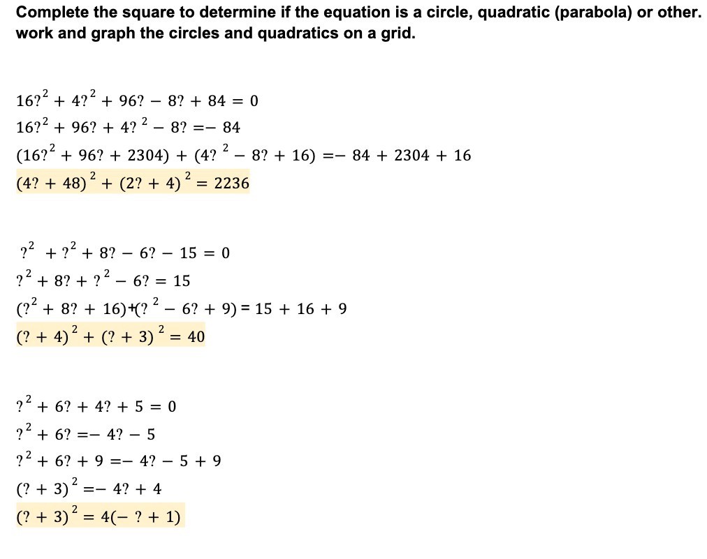 Complete the square to determine if the equation