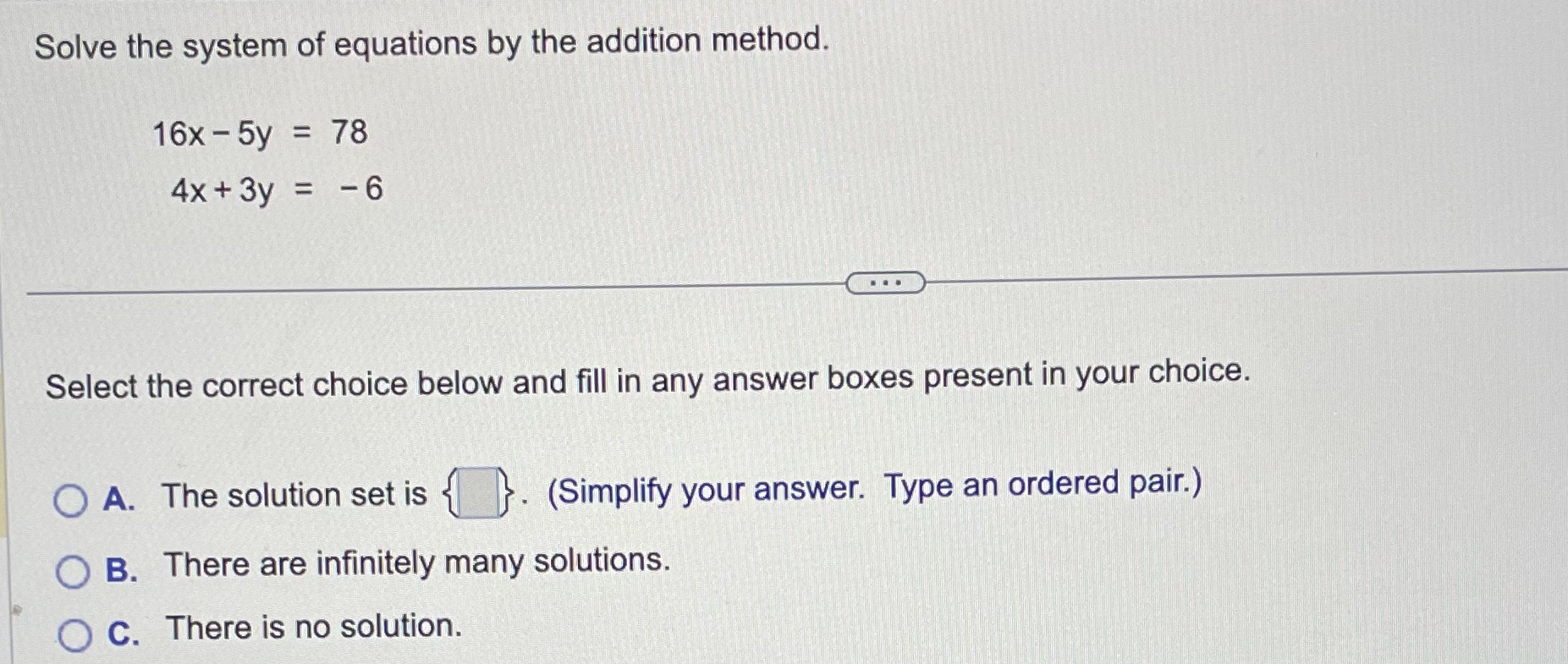 Solve the system of equations by the addition