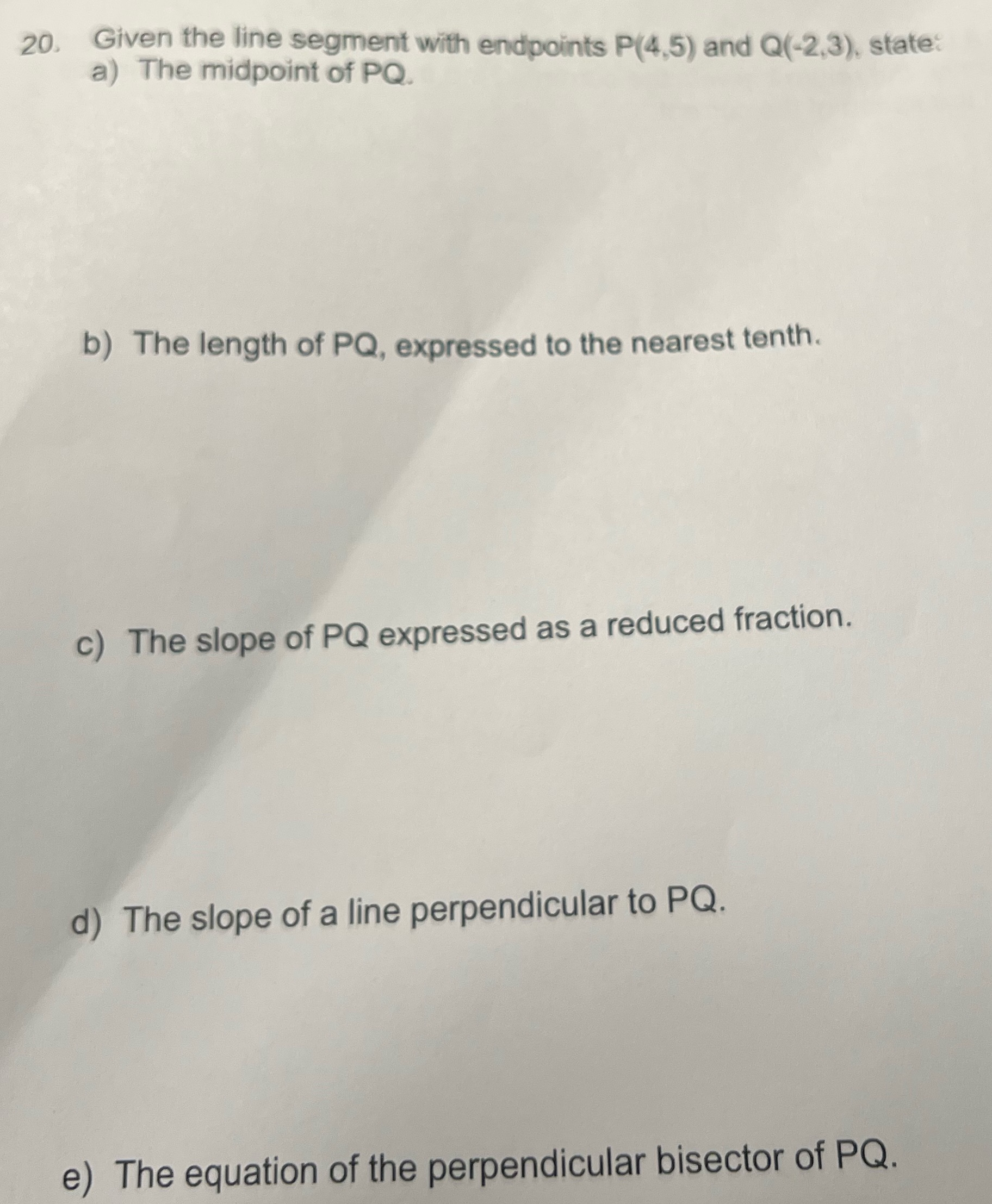 20. Given the line segment with endpoints P(4,5)