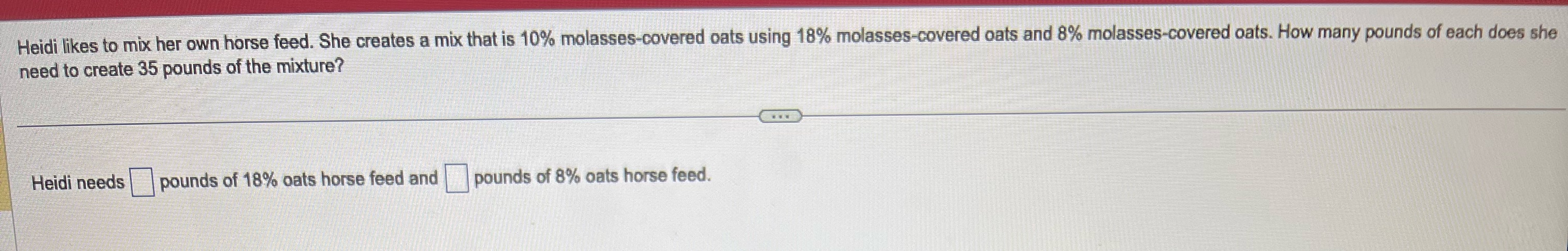 Heidi likes to mix her own horse feed. She