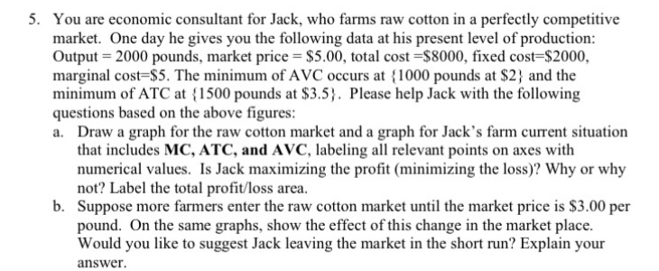 5. You are economic consultant for Jack, who