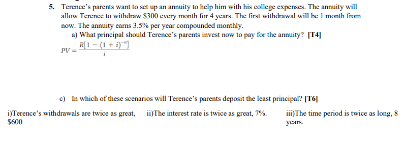 5. Terenee's parents want to set up an annuity to