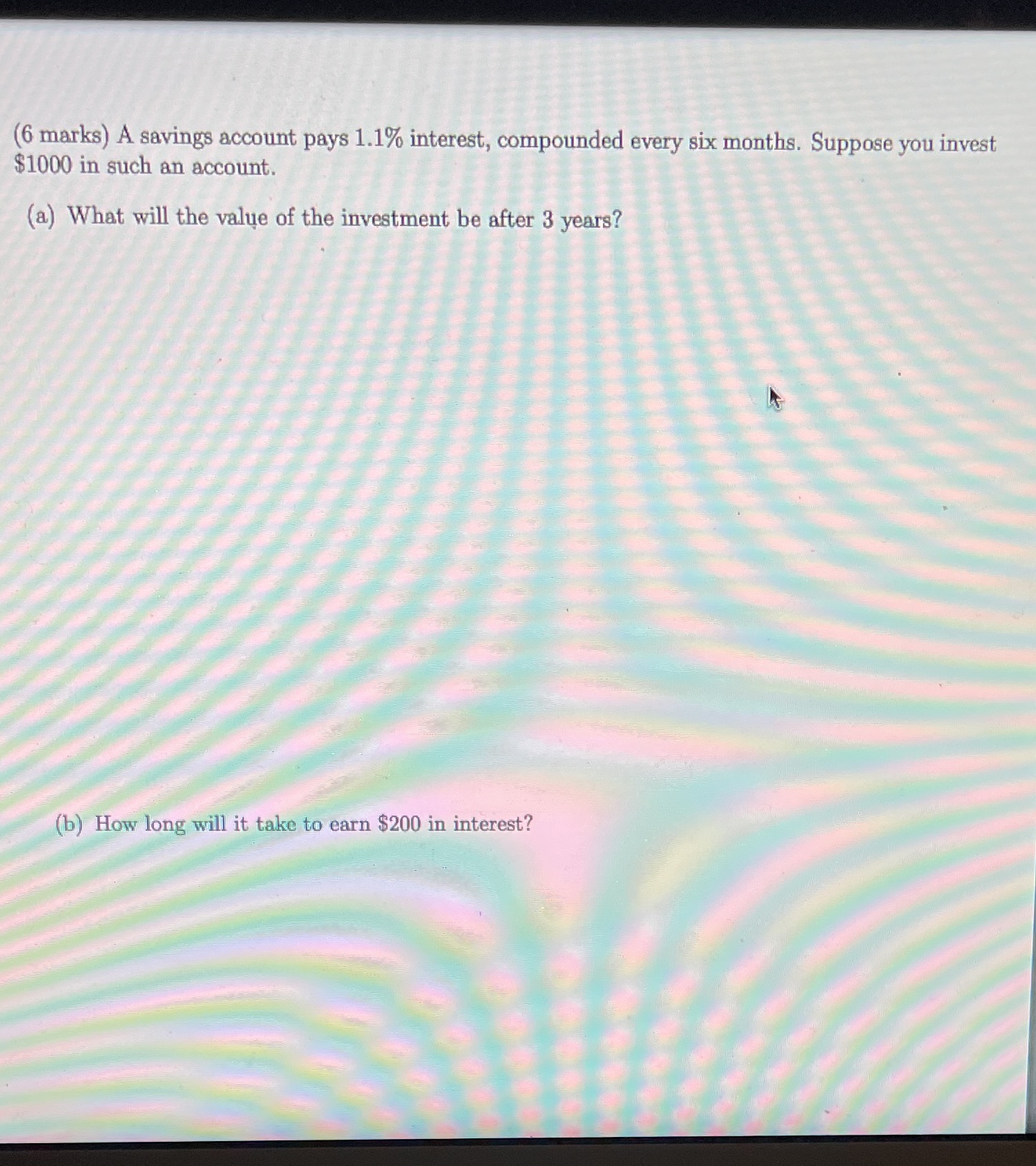 (6 marks) A savings account pays 1.1% interest,