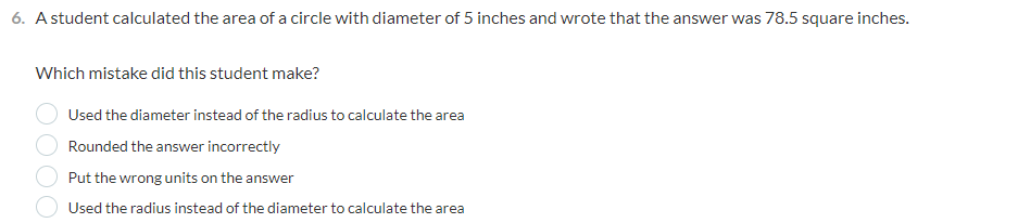 6. Astudent calculated the area of a circle with