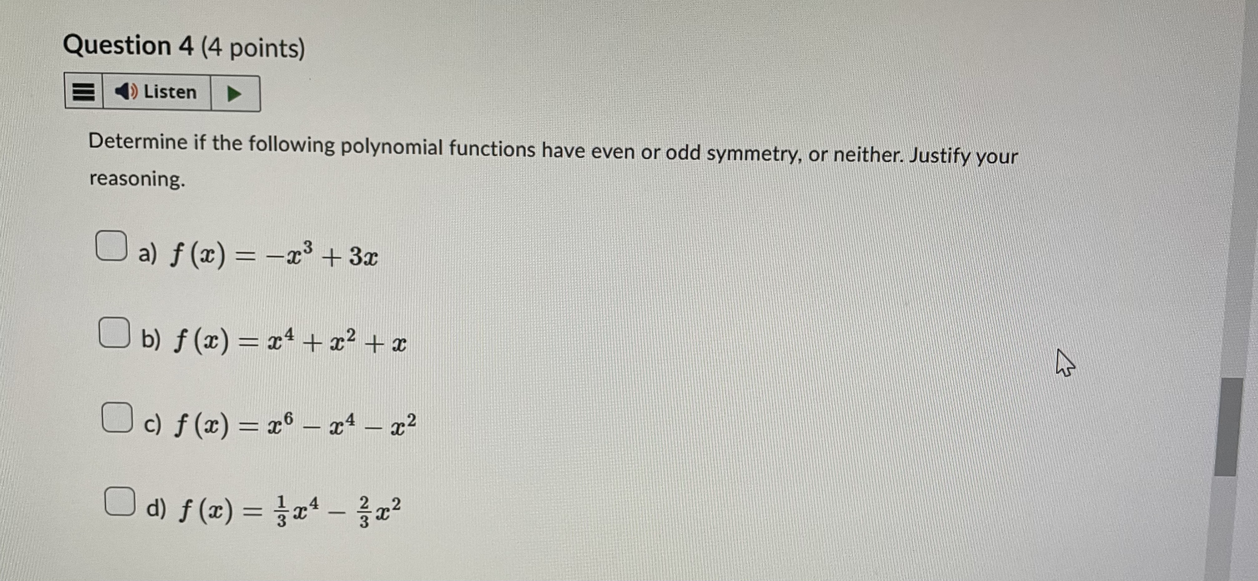 Question 4 (4 points) ) Listen Determine if the