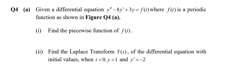 Q4 (a) Given a differential equation y"