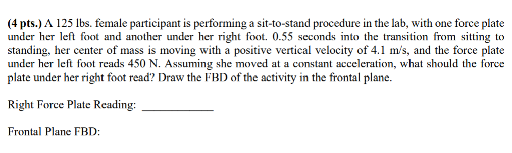 (4 pts.) A 125 lbs. female participant is