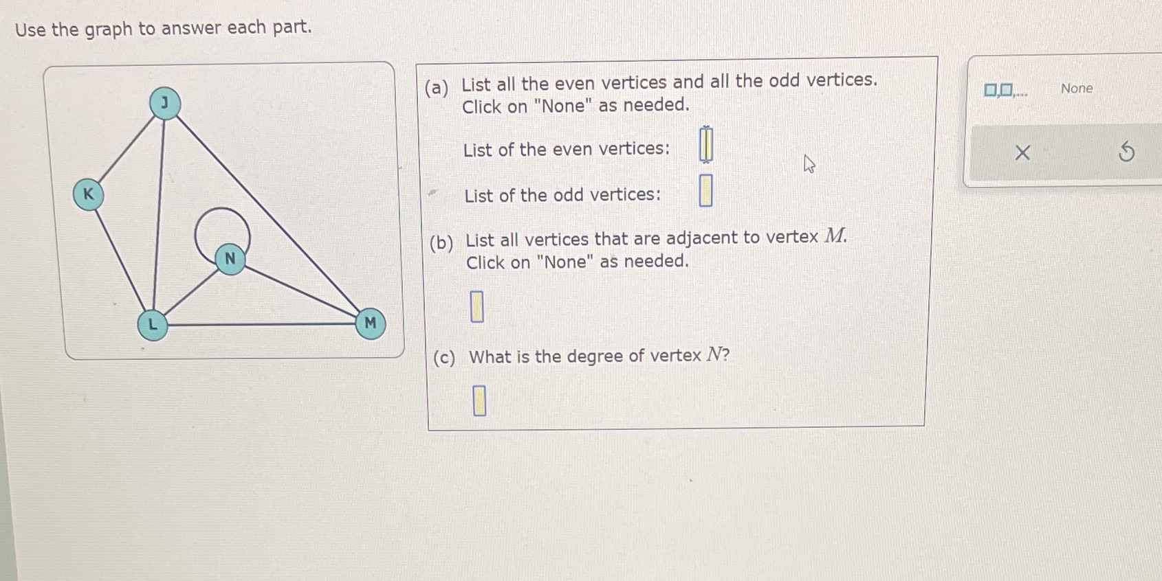 Use the graph to answer each part. (a) List all