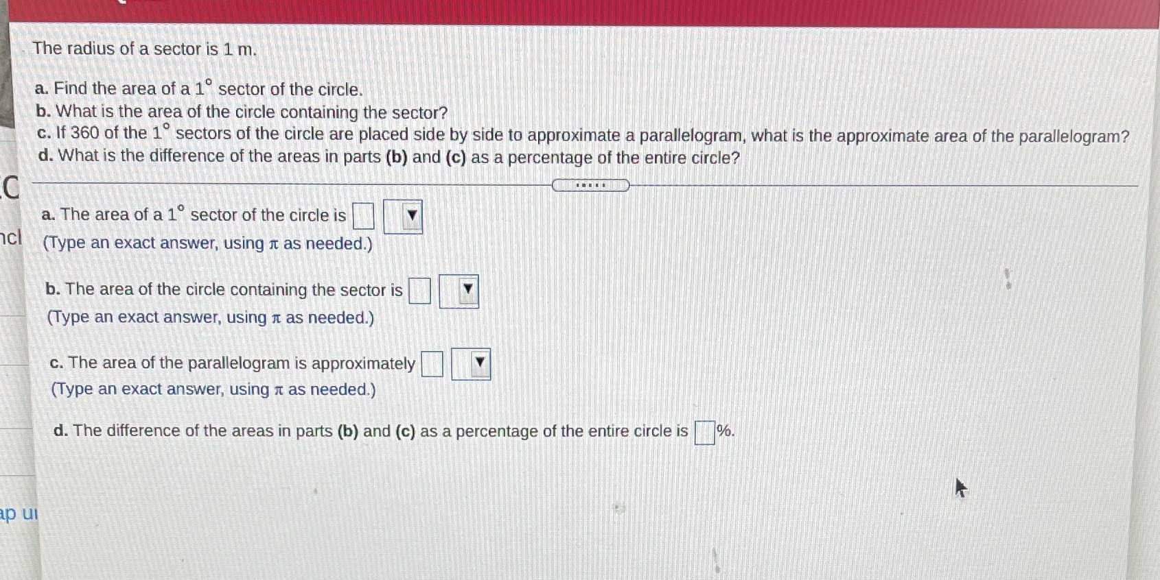 The radius of a sector is 1 m. a. Find the area