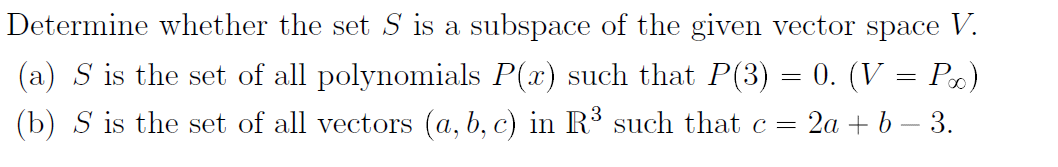 Determine whether the set S is a subspace of the