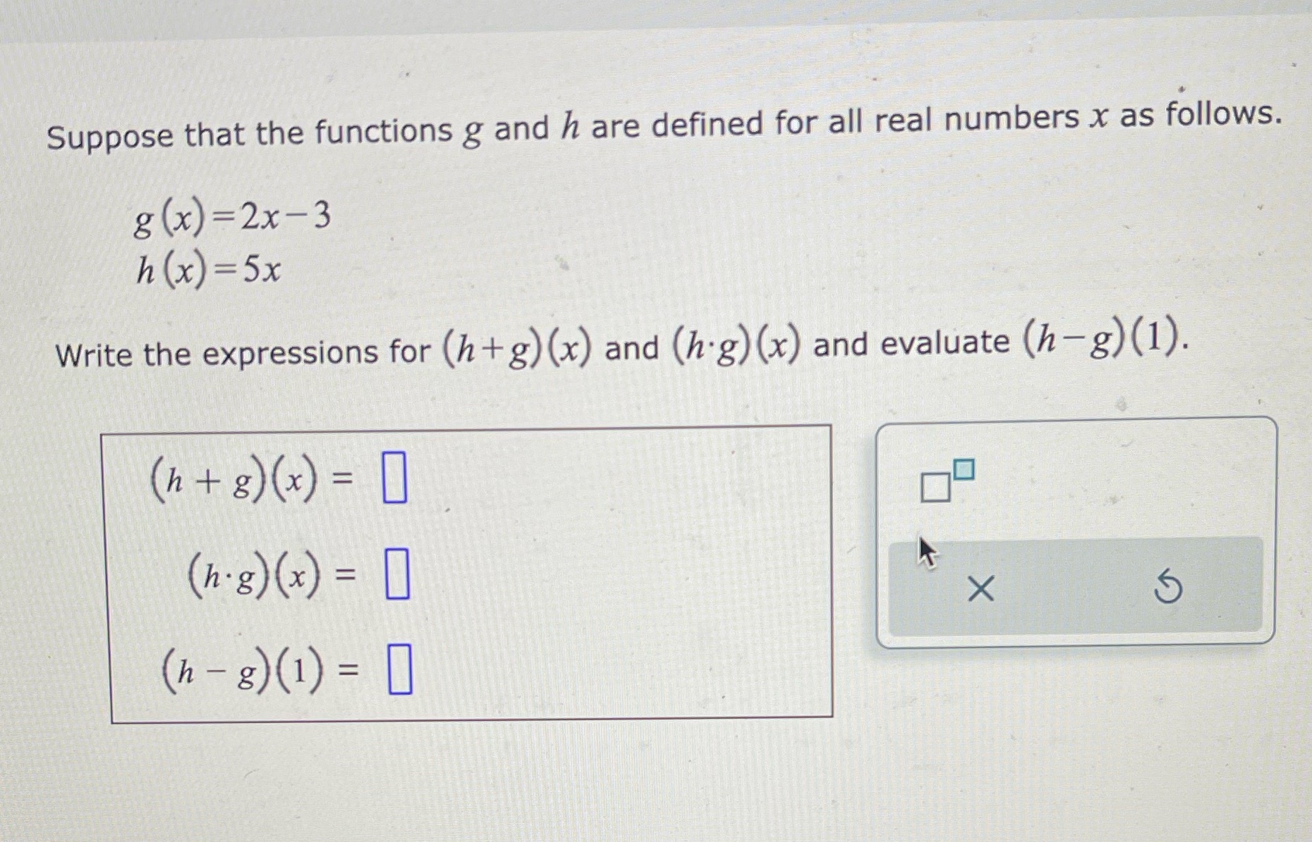 Suppose that the functions g and h are defined
