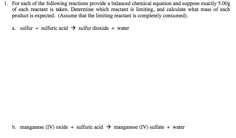 1. For each of the following reactions provide a