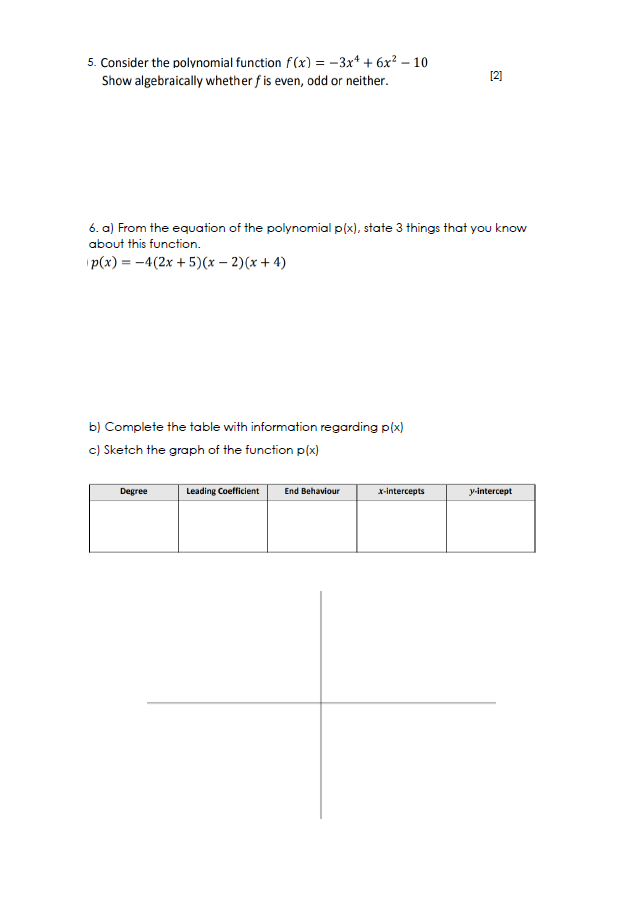 Polynomials I Test You may use your hand written
