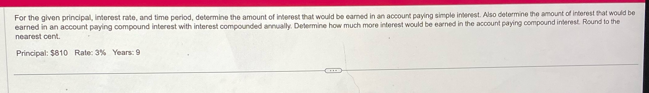 For the given principal, interest rate, and time