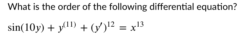 What is the order of the following differential