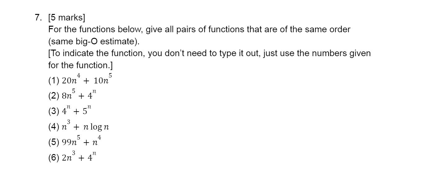 7. [5 marks] For the functions below, give all