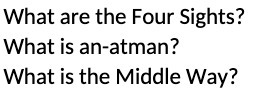 What are the Fear Sights? What is an-atman? What