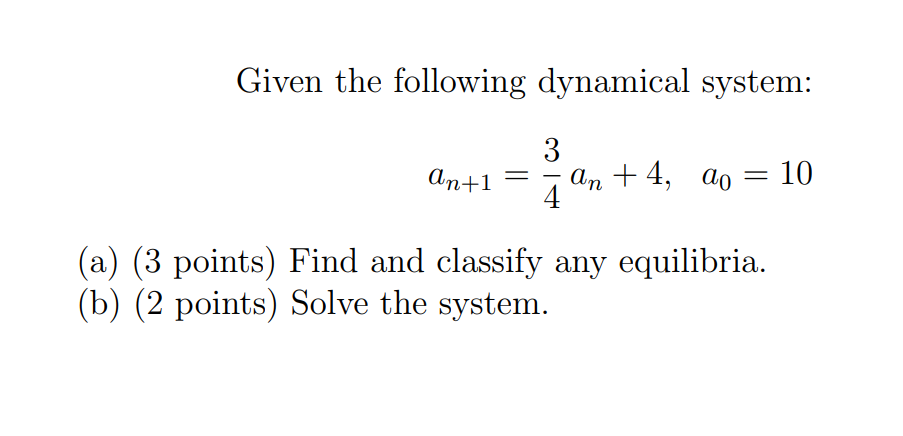 please, Given the following dynamical system: 3