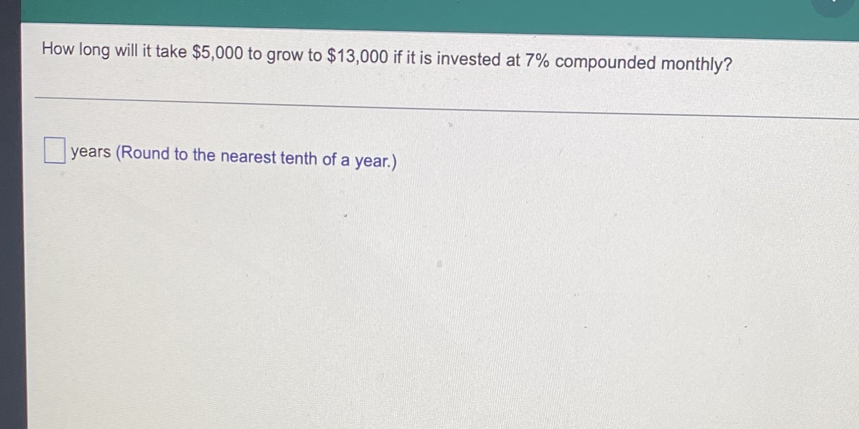 How long will it take $5,000 to grow to $13,000