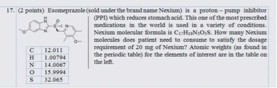 17. (2 points) Esomeprazole (sold under the brand