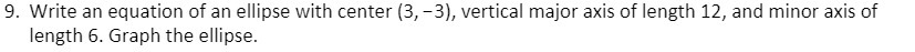 9. Write an equation of an ellipse with center