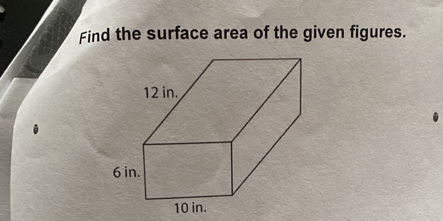 Find the surface area of the given figures. 12
