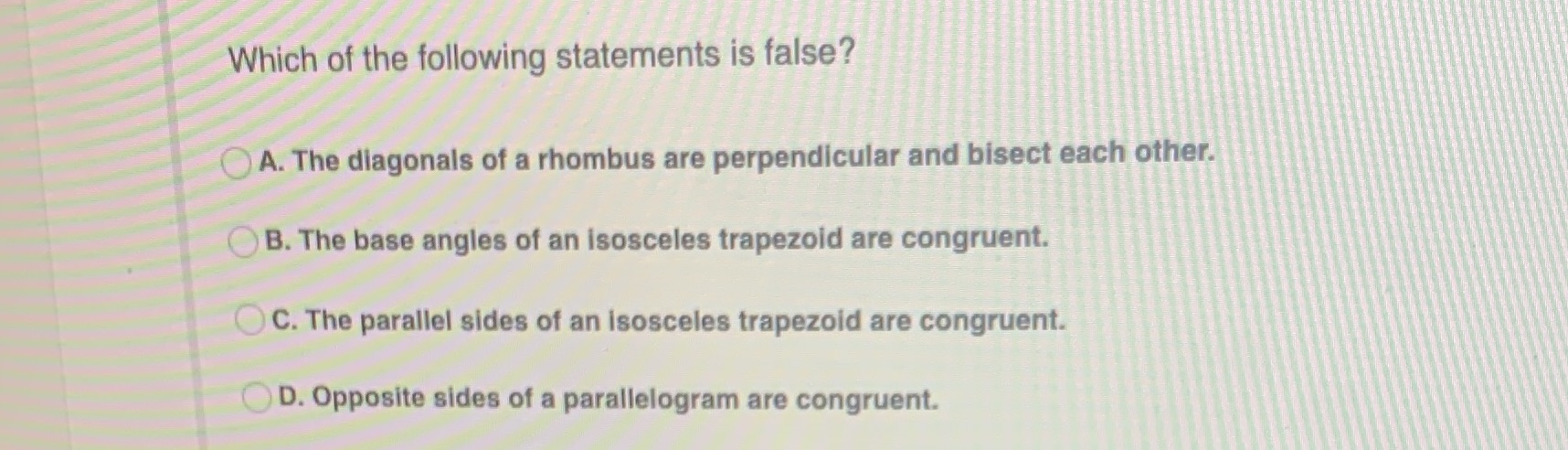Which of the following statements is false? A.