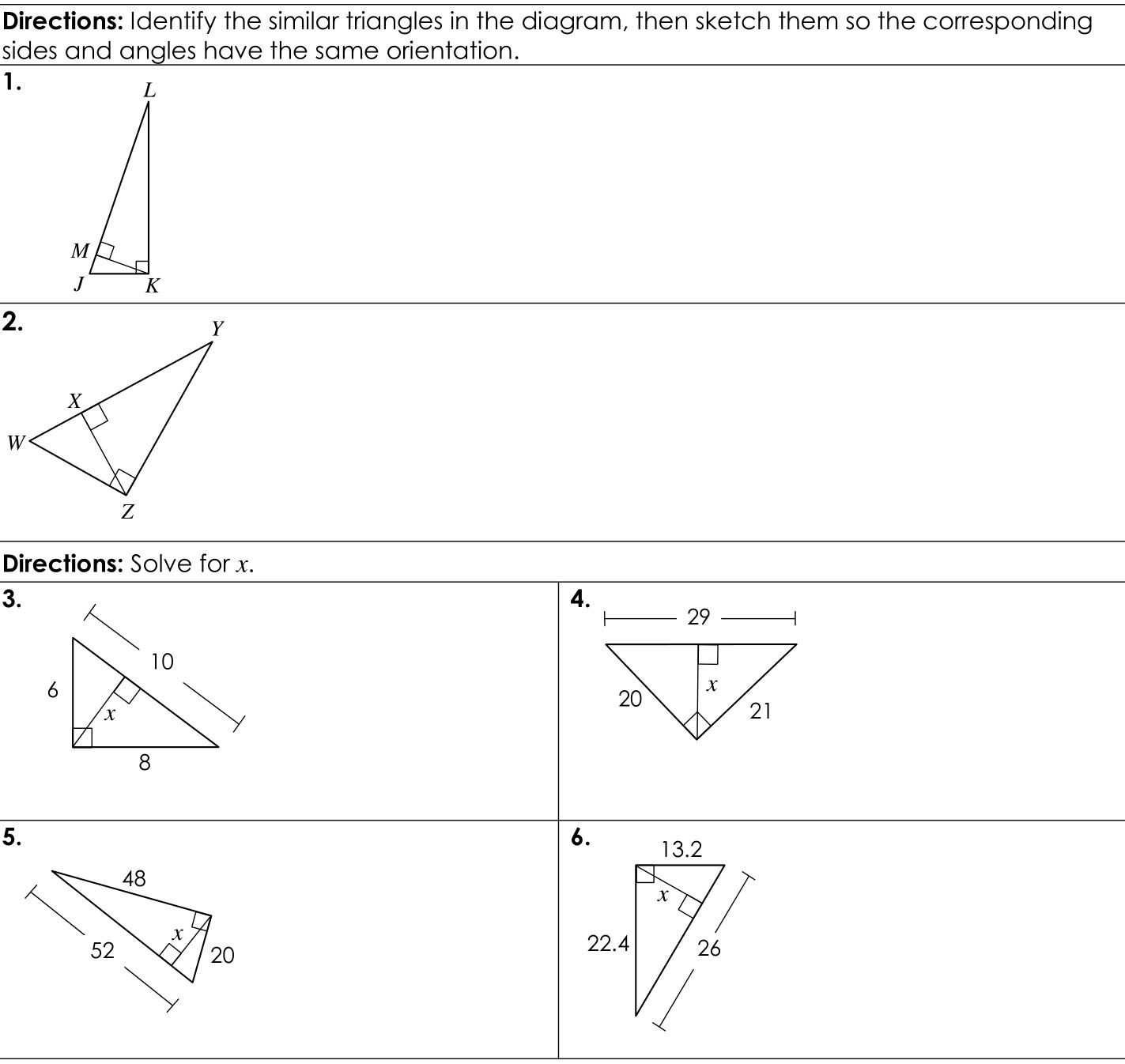 Directions: Identify the similar triangles in the