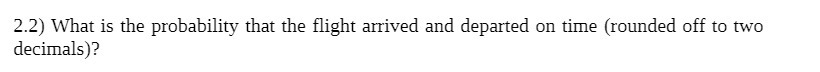 2.2) What is the probability that the flight