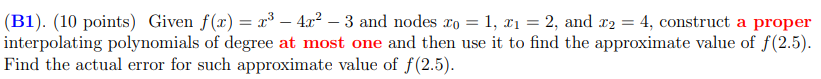 (B1). (10 points) Given f(x) = 3 - 4x2 - 3 and