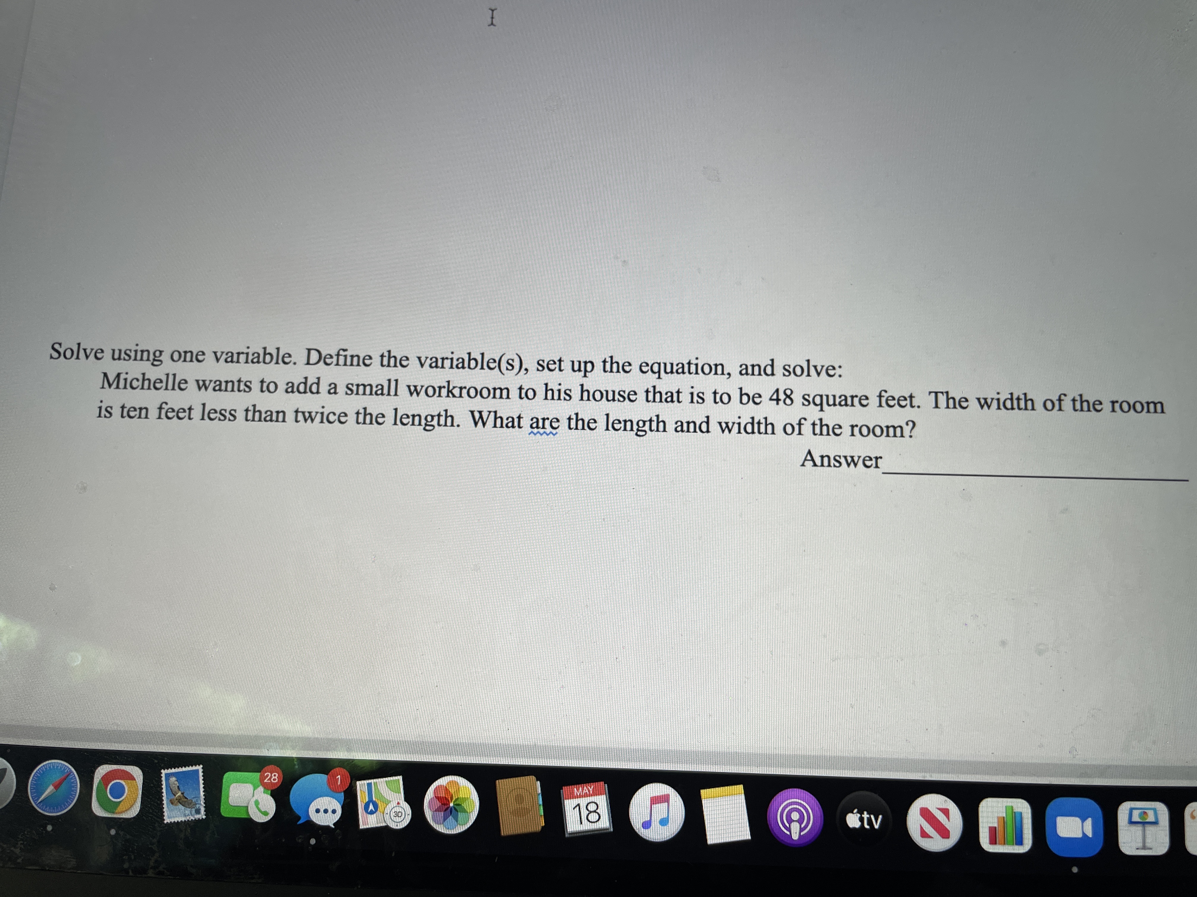 Solve using one variable. Define the variable(s),