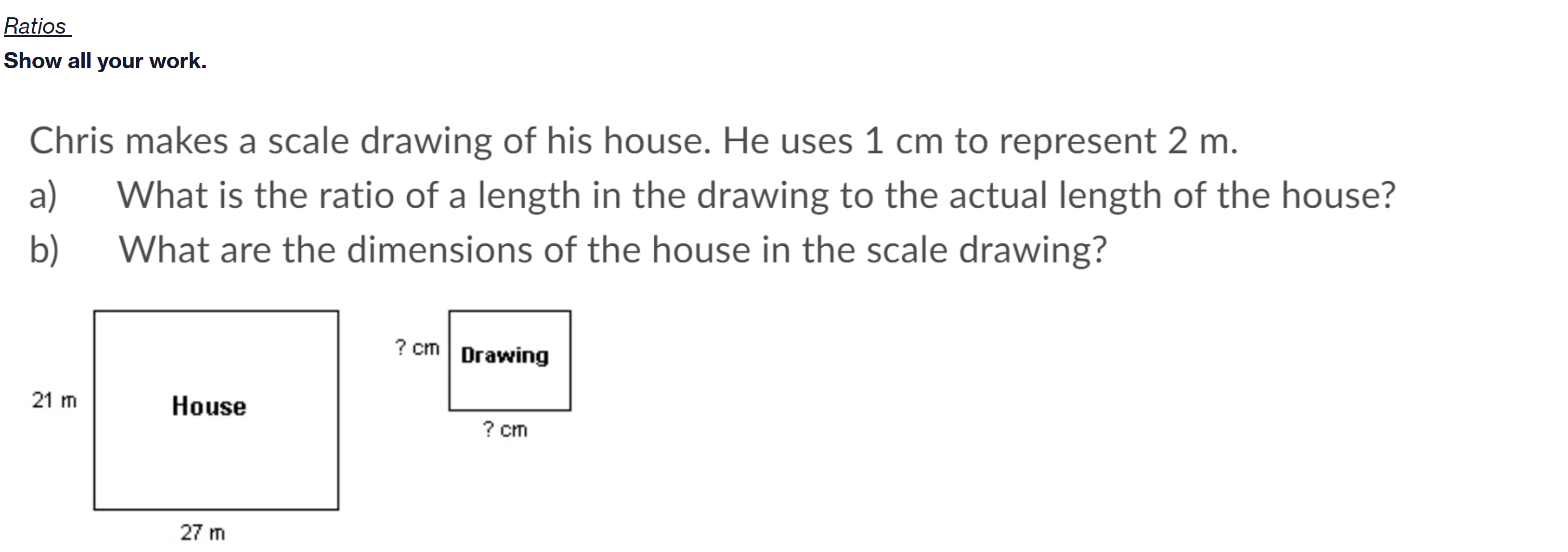 Ratios Show all your work. Chris makes a scale