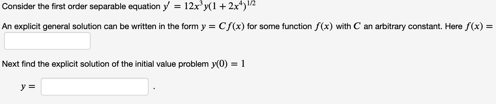 Questions are: Consider the first order separable
