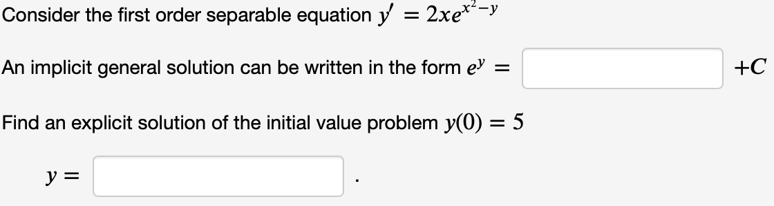 Questions are: Consider the first order separable