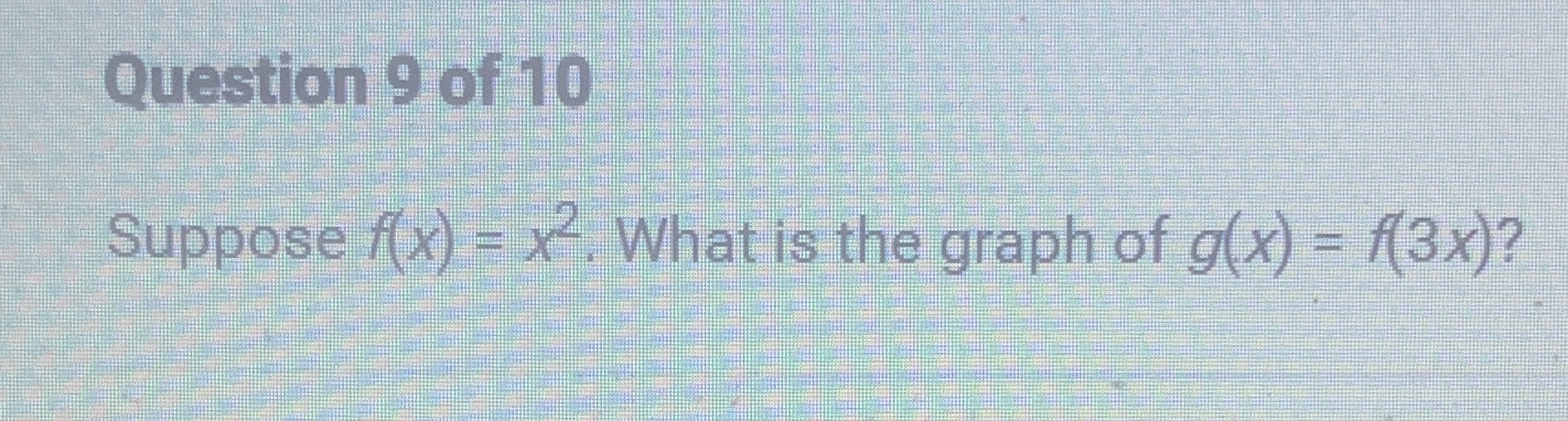Question 9 of 10 Suppose /(x) =  style=