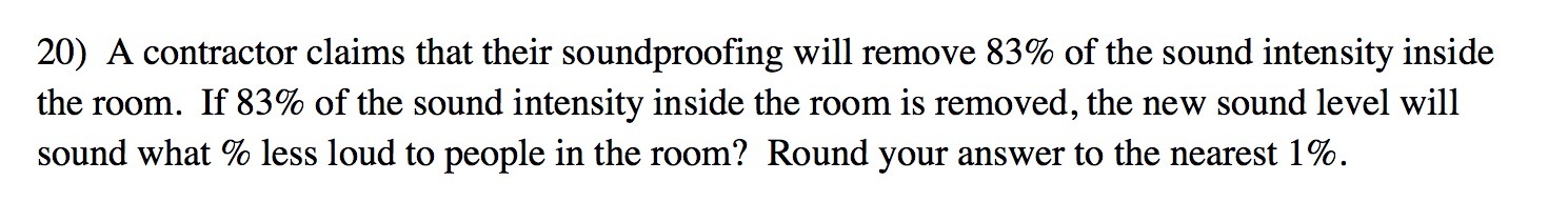 20) A contractor claims that their soundproofing