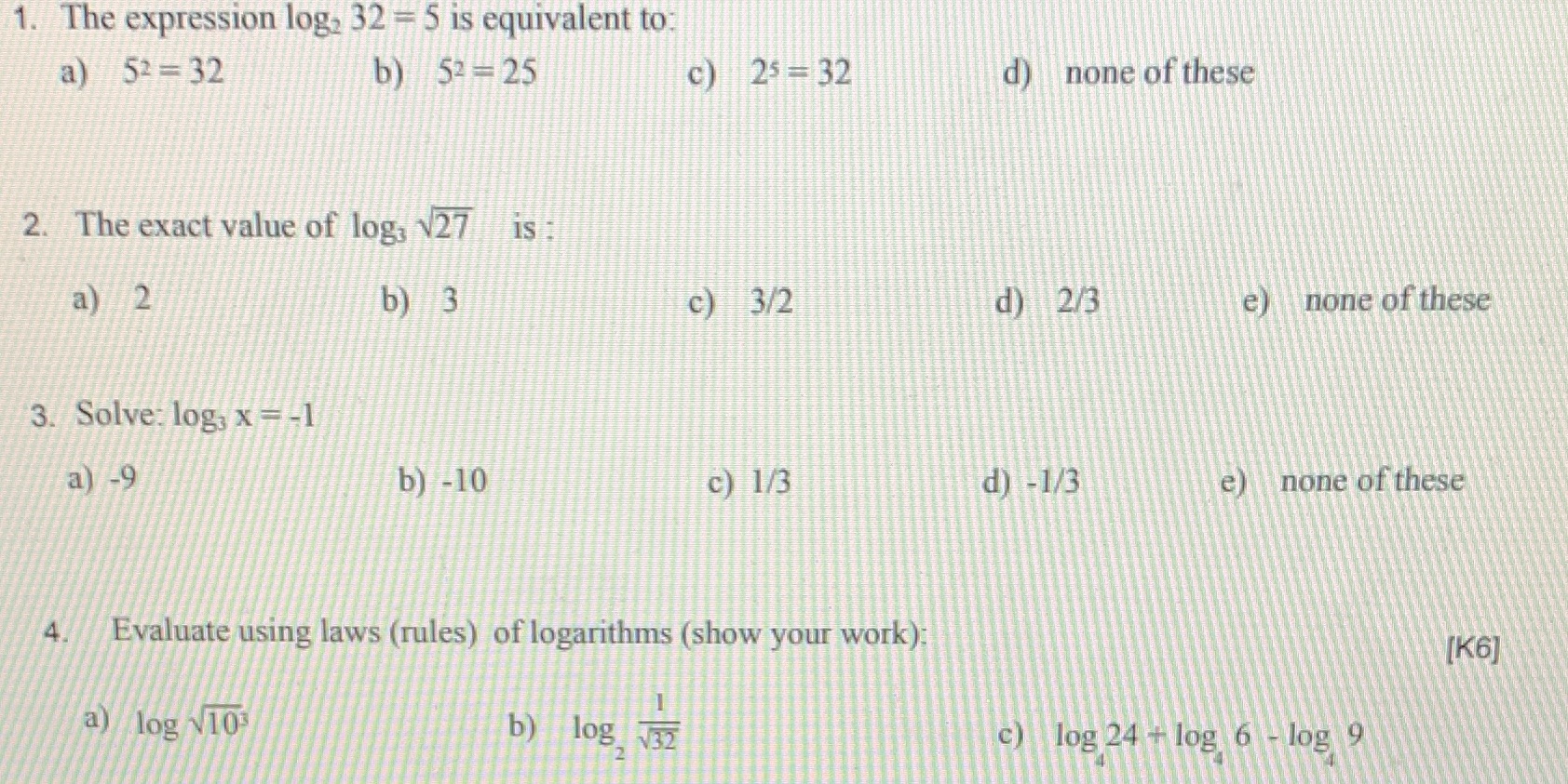 Please answer all four 1. The expression log. 32