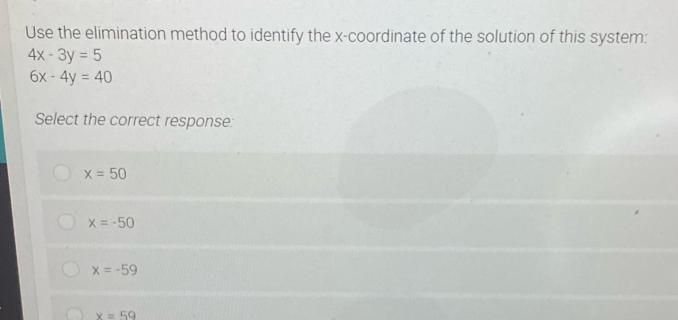 Use the elimination method to identify the
