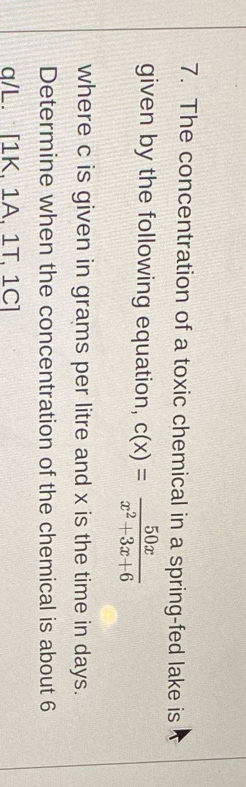7. The concentration of a toxic chemical in a