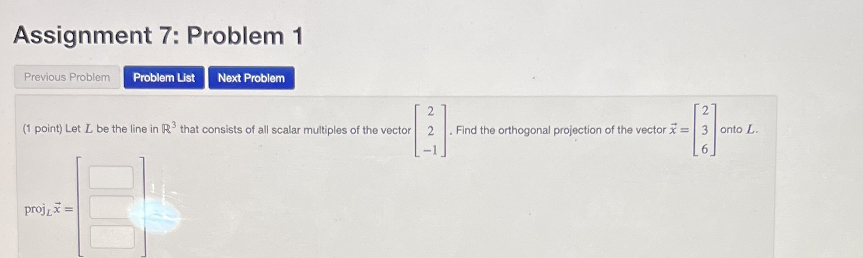 Assignment 7: Problem 1 Previous Problem Problem