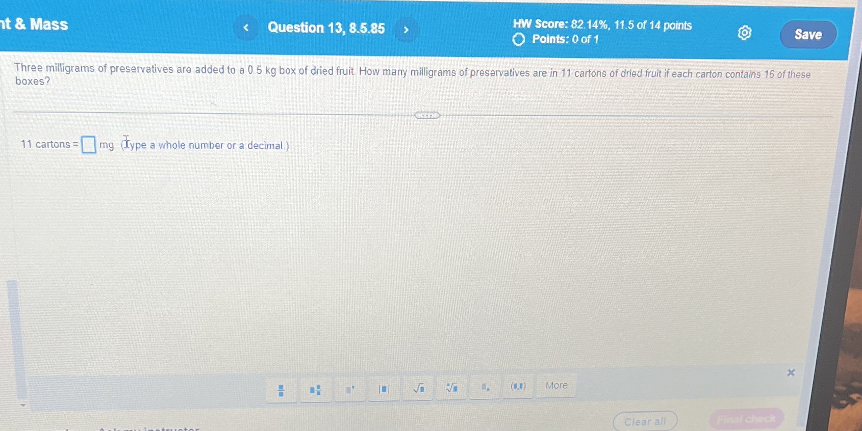it & Mass < Question 13, 8.5.85 HW Score: 82.14%,