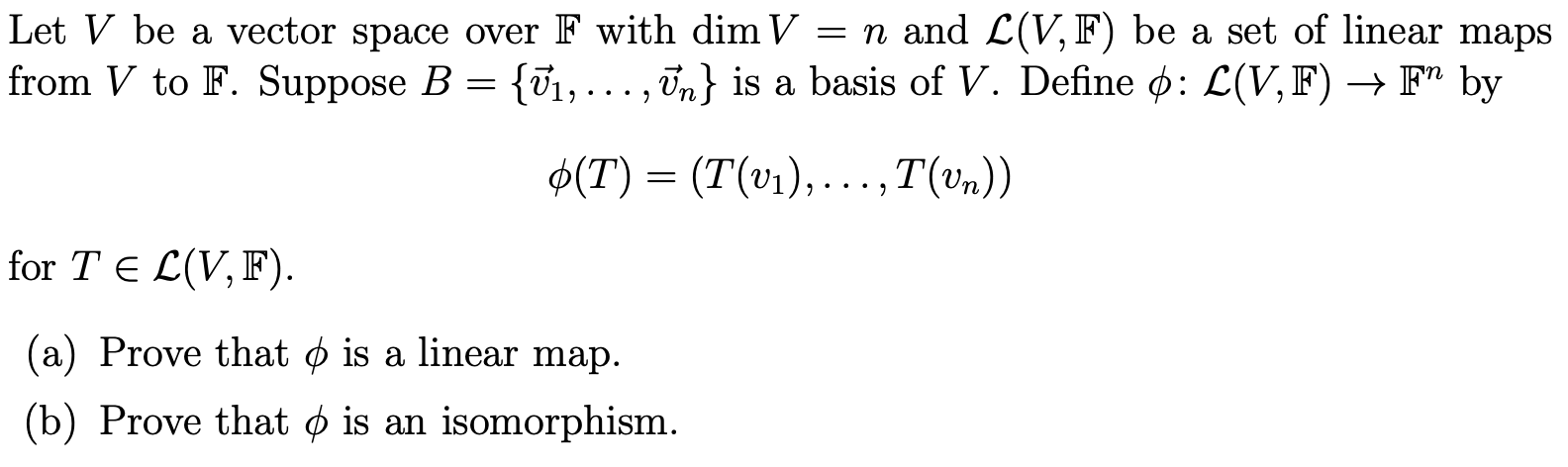 Let V be a vector space over F with dim V = n and