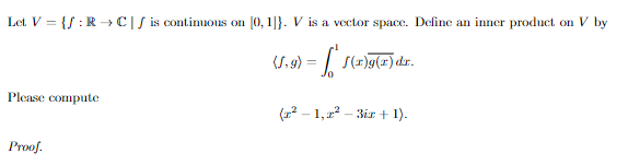 Let V = {/ : R - C | f is continuous on |0, 1]).