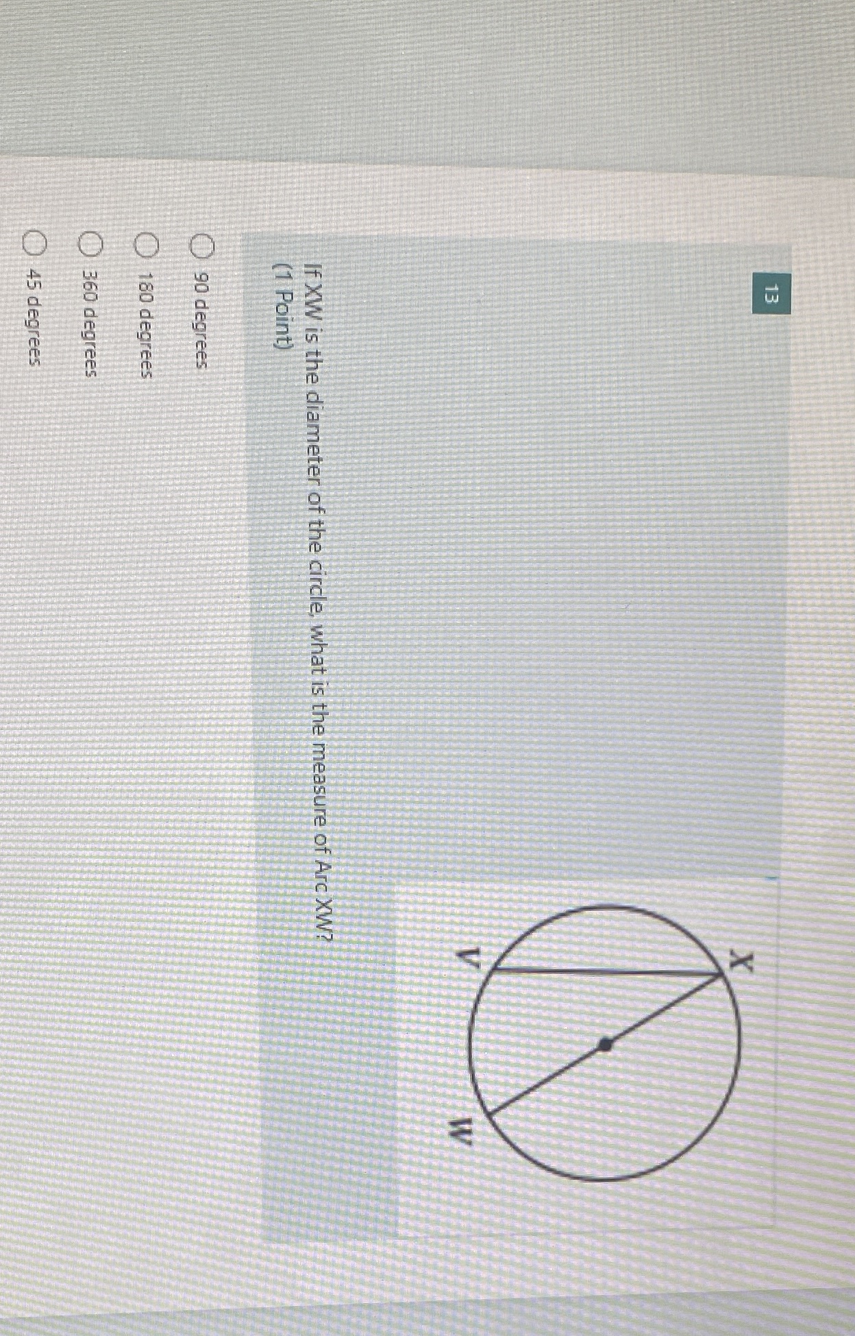 If XW is the diameter of the circle, what is the