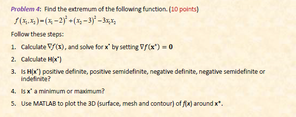 Problem 4: Find the extremum of the following