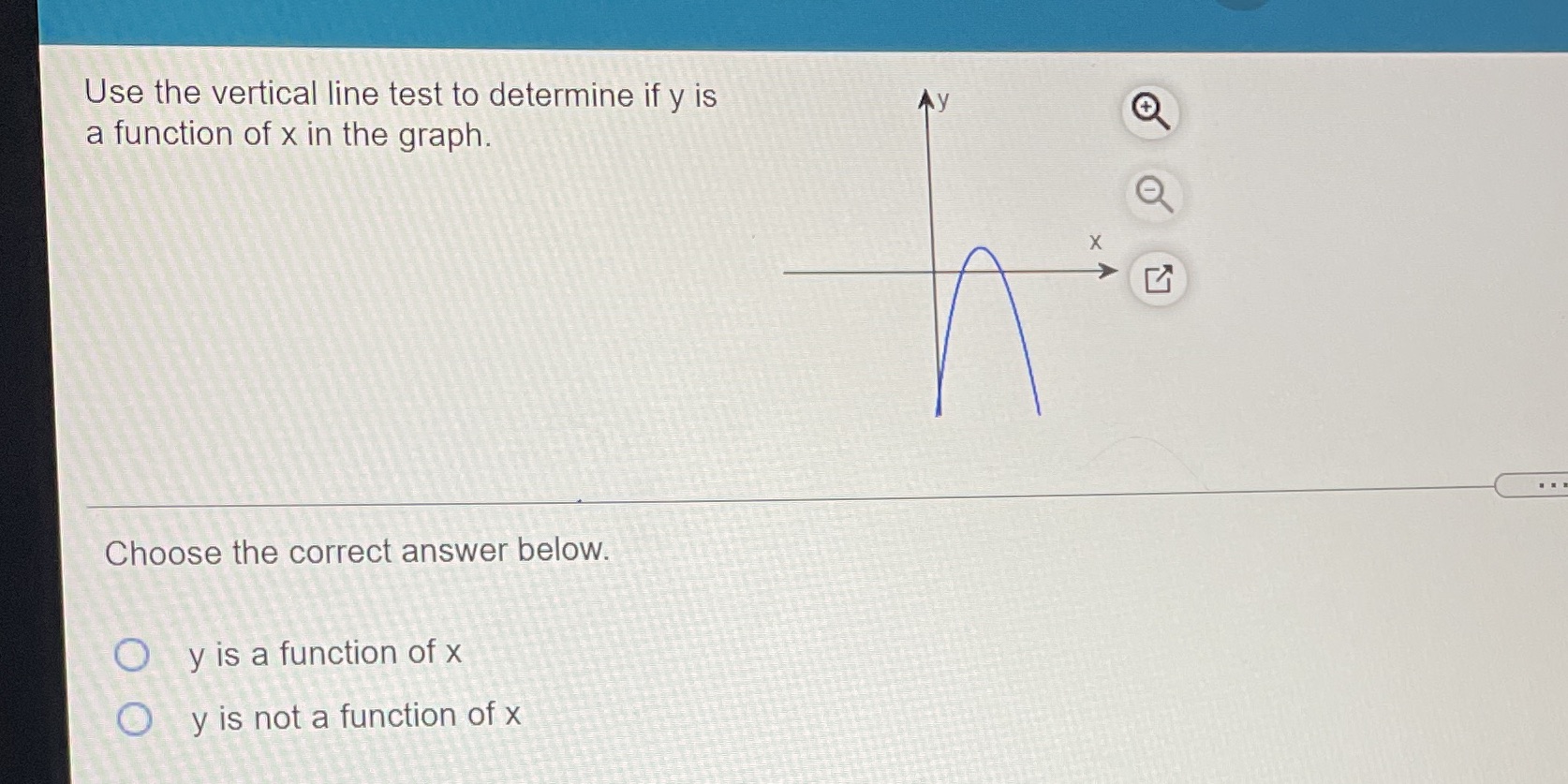 Use the vertical line test to determine if y is