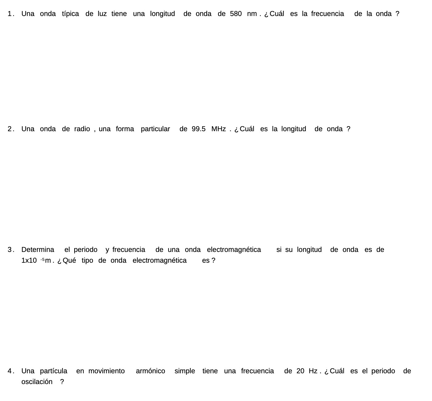 1. Una onda tipica de luz tiene una longitud de