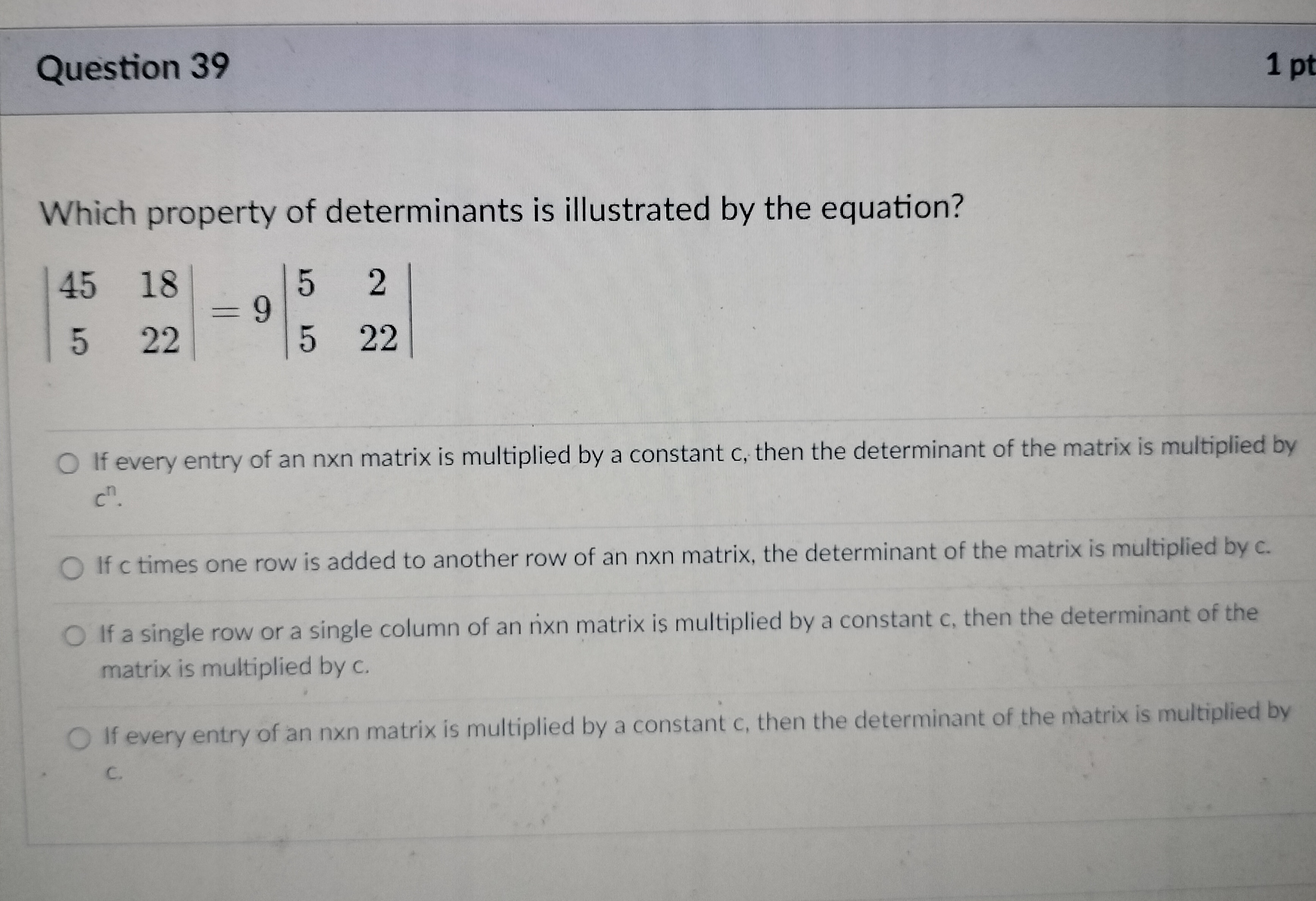 Question 39 1 pt Which property of determinants