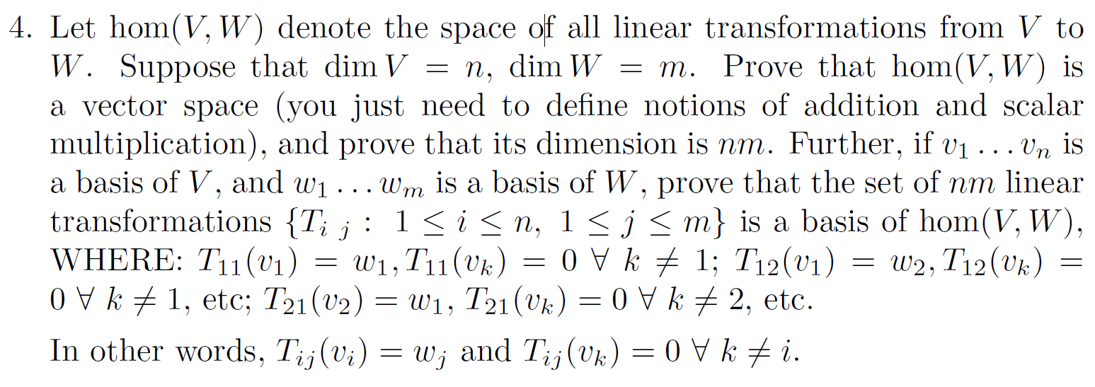 4. Let hom(V, W) denote the space of all linear